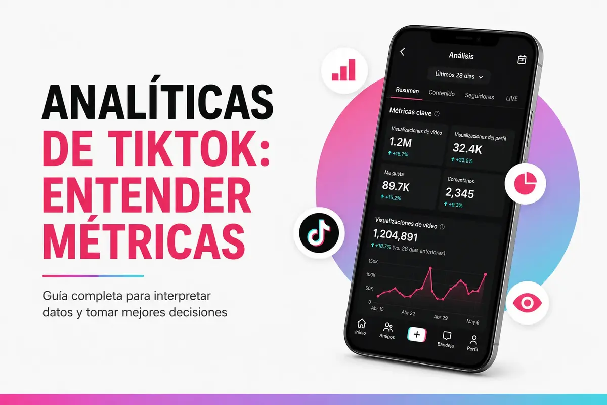 TikTok Analytics: The Complete Guide to Understanding Your Metrics and Growing Your Account