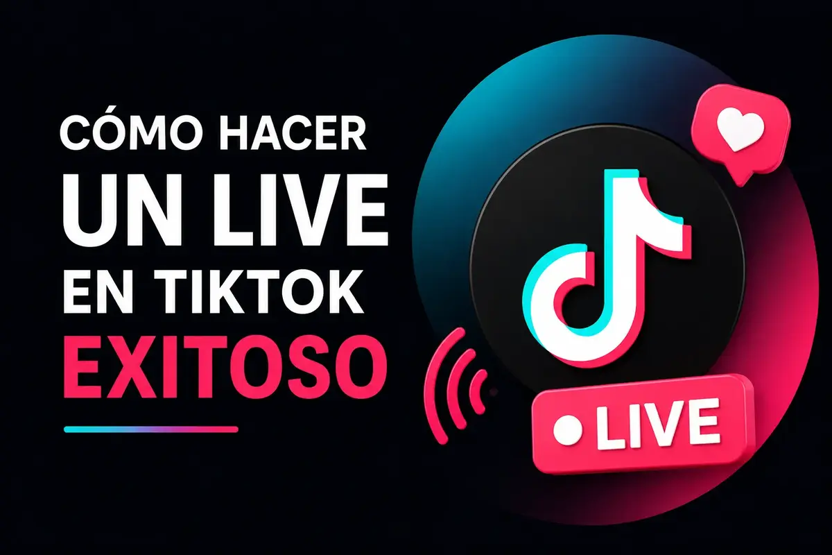 Cómo Hacer un LIVE en TikTok Exitoso en 2026: Guía Completa para Atraer y Retener Audiencia