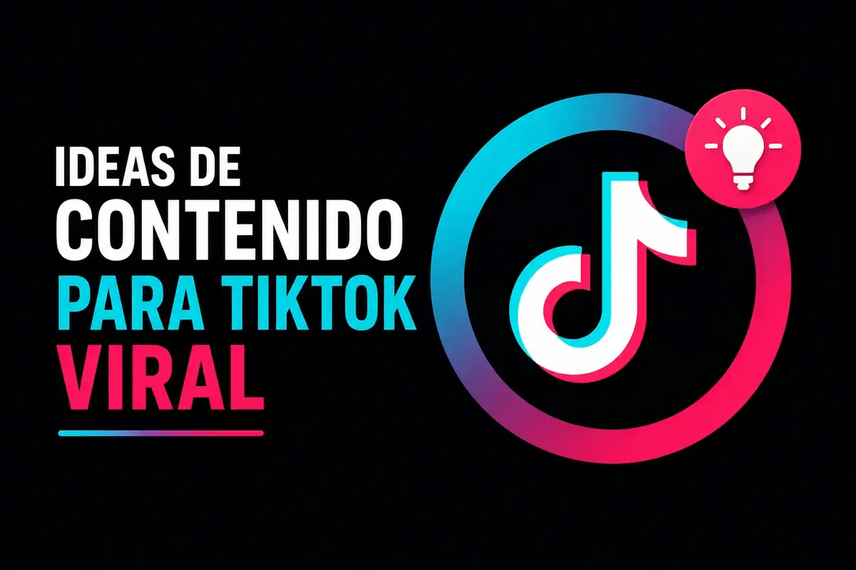 15 Ideas de Contenido Viral para TikTok en 2026: Guía Completa con Ejemplos Reales