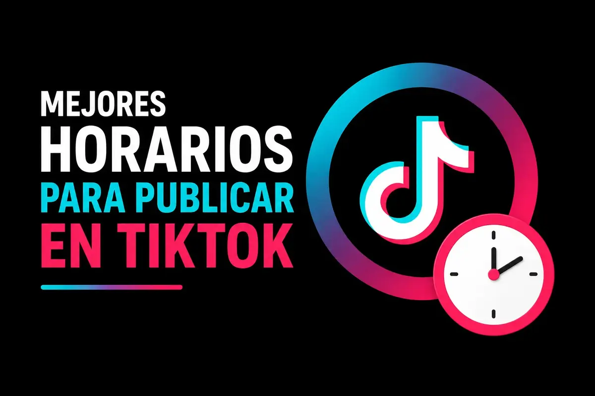 Mejores Horarios para Publicar en TikTok en 2026: Guía Definitiva para Maximizar tu Alcance